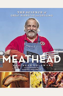 Meathead: The Science of Great Barbecue and Grilling