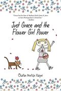 Just Grace And The Flower Girl Power (The Just Grace Series)