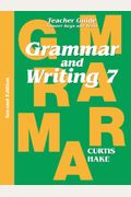 Grammar & Writing Teacher Edition Grade 7 2nd Edition 2014