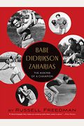 Babe Didrikson Zaharias: The Making Of A Champion