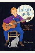 Talkin' Guitar: A Story Of Young Doc Watson