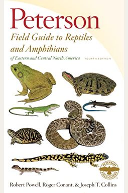 Peterson Field Guide To Reptiles And Amphibians Eastern & Central North America Peterson Field Guide To Reptiles And Amphibians Eastern & Central North America