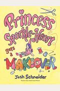 Princess Sparkle-Heart Gets A Makeover