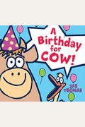 A Birthday for Cow!