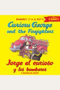 Curious George And The Firefighters/Jorge El Curioso Y Los Bomberos: Bilingual English-Spanish