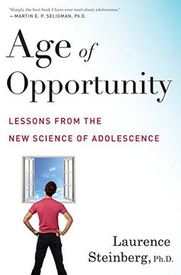 Age Of Opportunity: Lessons From The New Science Of Adolescence Age Of Opportunity: Lessons From The New Science Of Adolescence