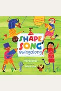 The Shape Song Swingalong [With Cd (Audio)] [With Cd (Audio)]