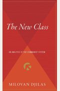 The New Class: An Analysis Of The Communist System