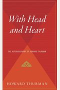 With Head And Heart: The Autobiography Of Howard Thurman