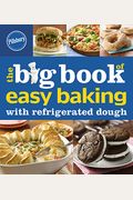 Pillsbury The Big Book Of Easy Baking With Refrigerated Dough