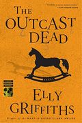 The Outcast Dead (Ruth Galloway Mysteries)