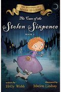 The Case Of The Stolen Sixpence: The Mysteries Of Maisie Hitchins Book 1