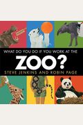 What Do You Do If You Work at the Zoo?