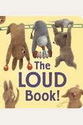 The Loud Book! Padded Board Book