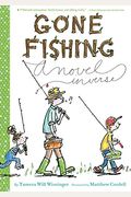 Gone Fishing: A Novel In Verse