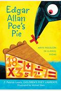 Edgar Allan Poe's Pie: Math Puzzlers In Classic Poems