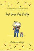 Just Grace Gets Crafty (The Just Grace Series)