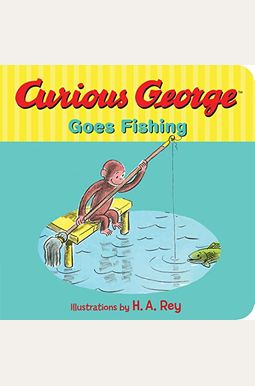 Curious George Goes Fishing Curious George Goes Fishing