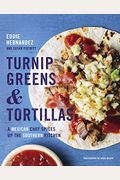 Turnip Greens & Tortillas: A Mexican Chef Spices Up The Southern Kitchen