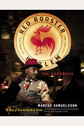 The Red Rooster Cookbook: The Story Of Food And Hustle In Harlem