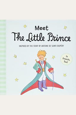 Meet The Little Prince Padded Board Book Meet The Little Prince Padded Board Book