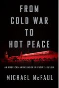 From Cold War To Hot Peace: An American Ambassador In Putin's Russia