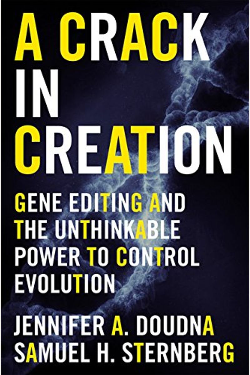 A Crack In Creation: Gene Editing And The Unthinkable Power To Control Evolution