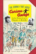 The Journey That Saved Curious George Young Readers Edition: The True Wartime Escape Of Margret And H.a. Rey