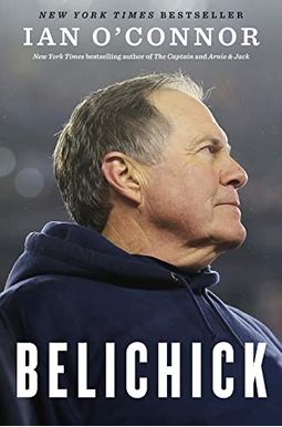 Belichick: The Making Of The Greatest Football Coach Of All Time Belichick: The Making Of The Greatest Football Coach Of All Time