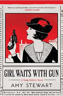 Girl Waits With Gun Girl Waits With Gun