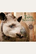 The Tapir Scientist: Saving South America's Largest Mammal (Scientists In The Field Series)