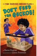 Don't Feed the Geckos!: The Carver Chronicles, Book 3
