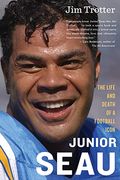 Junior Seau: The Life And Death Of A Football Icon