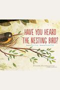 Have You Heard The Nesting Bird?