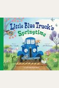 Little Blue Truck's Springtime: An Easter And Springtime Book For Kids