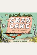 Crab Cake: Turning The Tide Together