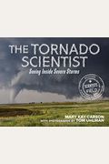 The Tornado Scientist: Seeing Inside Severe Storms