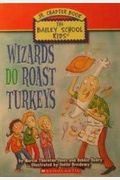 Wizards Do Roast Turkeys