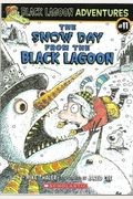 The Snow Day From The Black Lagoon (Black Lagoon Adventures, No. 11)