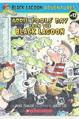 Black Lagoon Adv April Fools Day From The Black Lagoon Black Lagoon Adv April Fools Day From The Black Lagoon