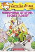 Geronimo Stilton, Secret Agent (Geronimo Stilton #34): Volume 34