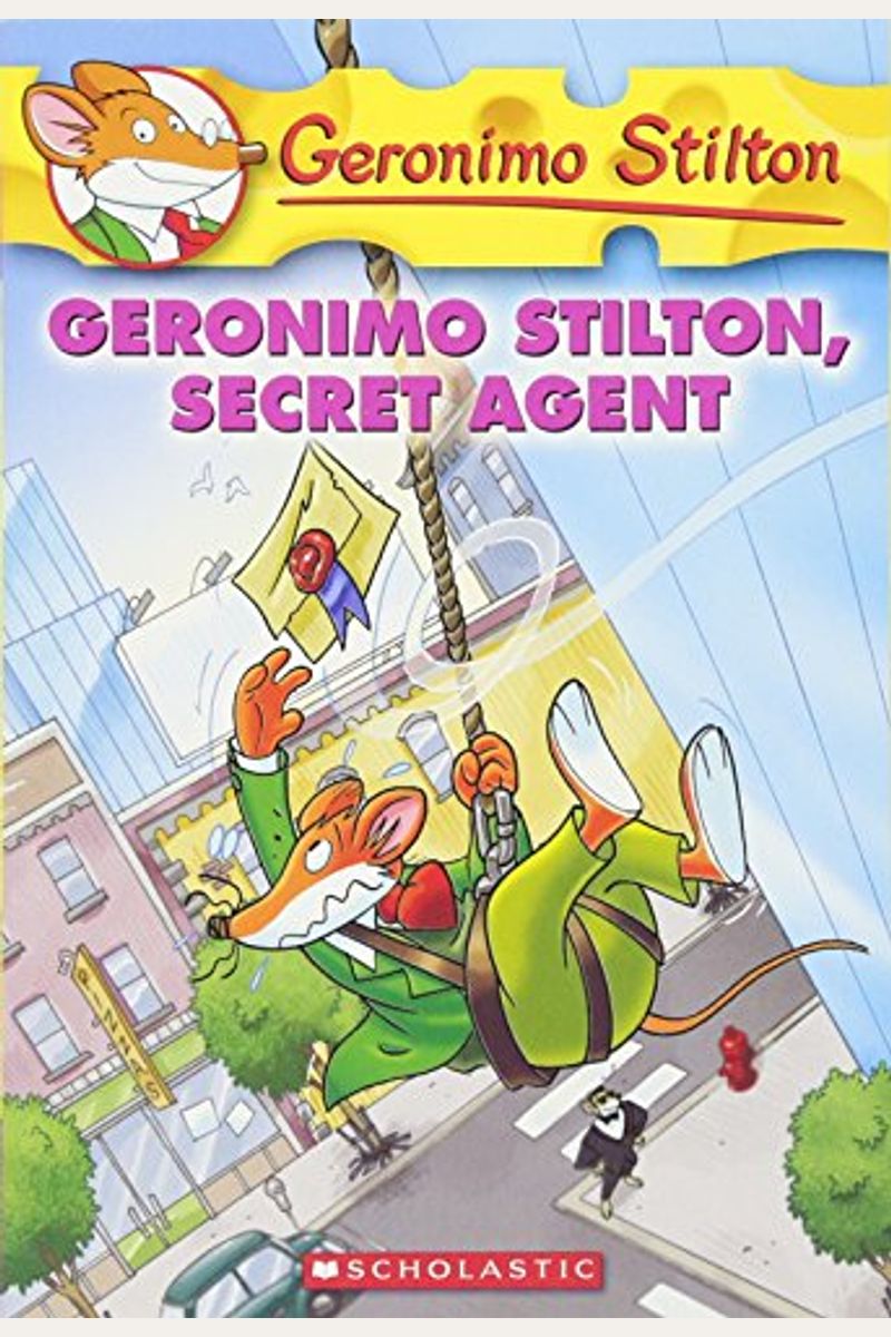 Geronimo Stilton, Secret Agent (Geronimo Stilton #34): Volume 34