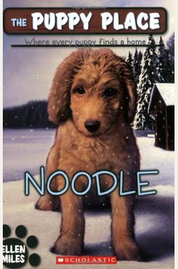 The Puppy Place #11: Noodle The Puppy Place #11: Noodle