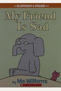 My Friend Is Sad (An Elephant And Piggie Book)