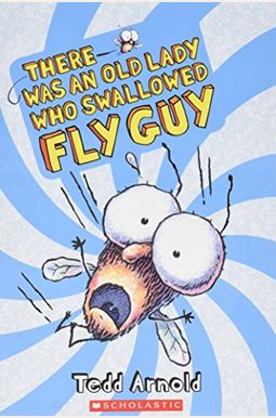 There Was An Old Lady Who Swallowed Fly Guy There Was An Old Lady Who Swallowed Fly Guy