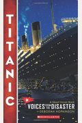 Titanic: Voices From The Disaster (Scholastic Focus)