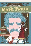 The Extraordinary Mark Twain (According To Susy)