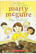 Marty Mcguire Digs Worms! (Turtleback School & Library Binding Edition)