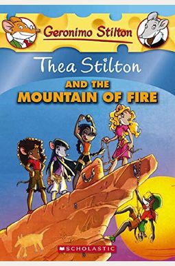 Thea Stilton And The Mountain Of Fire (Thea Stilton #2): A Geronimo Stilton Adventure Thea Stilton And The Mountain Of Fire (Thea Stilton #2): A Geronimo Stilton Adventure