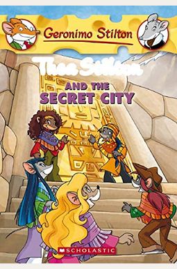Thea Stilton And The Secret City (Thea Stilton #4): A Geronimo Stilton Adventure Thea Stilton And The Secret City (Thea Stilton #4): A Geronimo Stilton Adventure